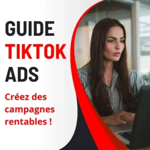 Guide TikTok Ads 2026 : Créez des campagnes rentables